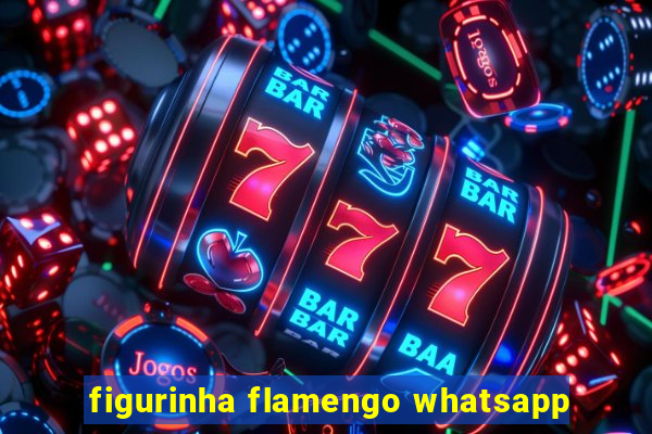 figurinha flamengo whatsapp